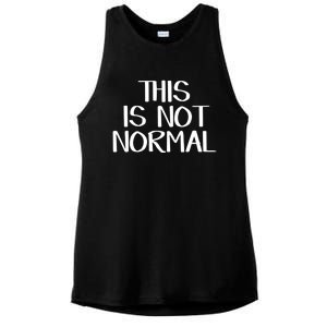 This Is Not Normal Gift Ladies PosiCharge Tri-Blend Wicking Tank