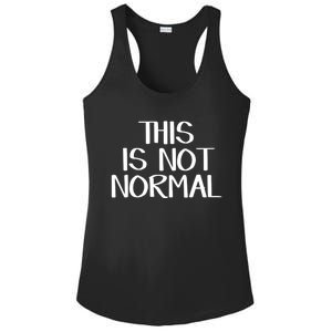 This Is Not Normal Gift Ladies PosiCharge Competitor Racerback Tank