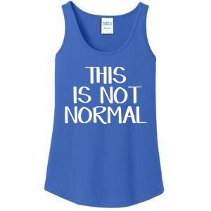 This Is Not Normal Gift Ladies Essential Tank