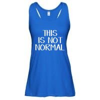 This Is Not Normal Gift Ladies Essential Flowy Tank