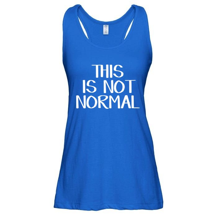 This Is Not Normal Gift Ladies Essential Flowy Tank