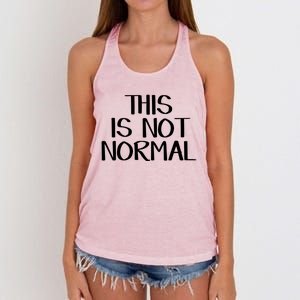 This Is Not Normal Gift Women's Knotted Racerback Tank