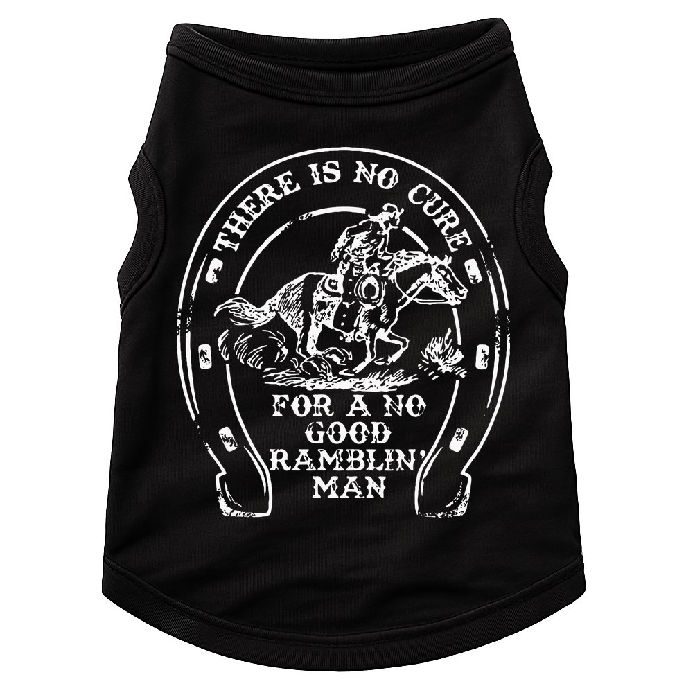 There Is No Cure For A No Good Ramblin' Man Quote Doggie Tank
