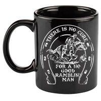 There Is No Cure For A No Good Ramblin' Man Quote 11oz C Handle Ceramic Mug