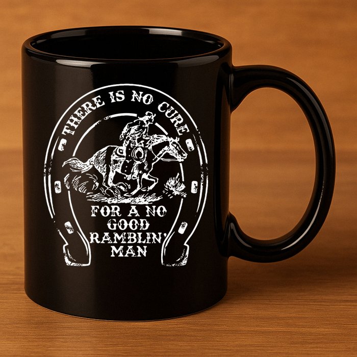 There Is No Cure For A No Good Ramblin' Man Quote 11oz C Handle Ceramic Mug