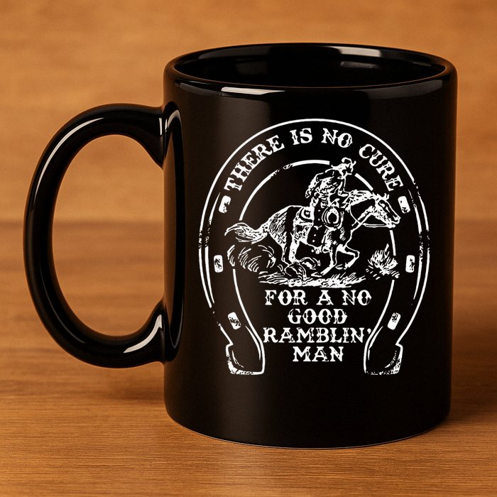 There Is No Cure For A No Good Ramblin' Man Quote 11oz C Handle Ceramic Mug