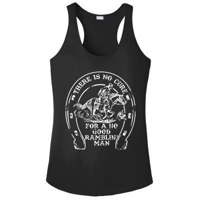 There Is No Cure For A No Good Ramblin' Man Quote Ladies PosiCharge Competitor Racerback Tank