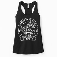 There Is No Cure For A No Good Ramblin' Man Quote Womens Tank Top