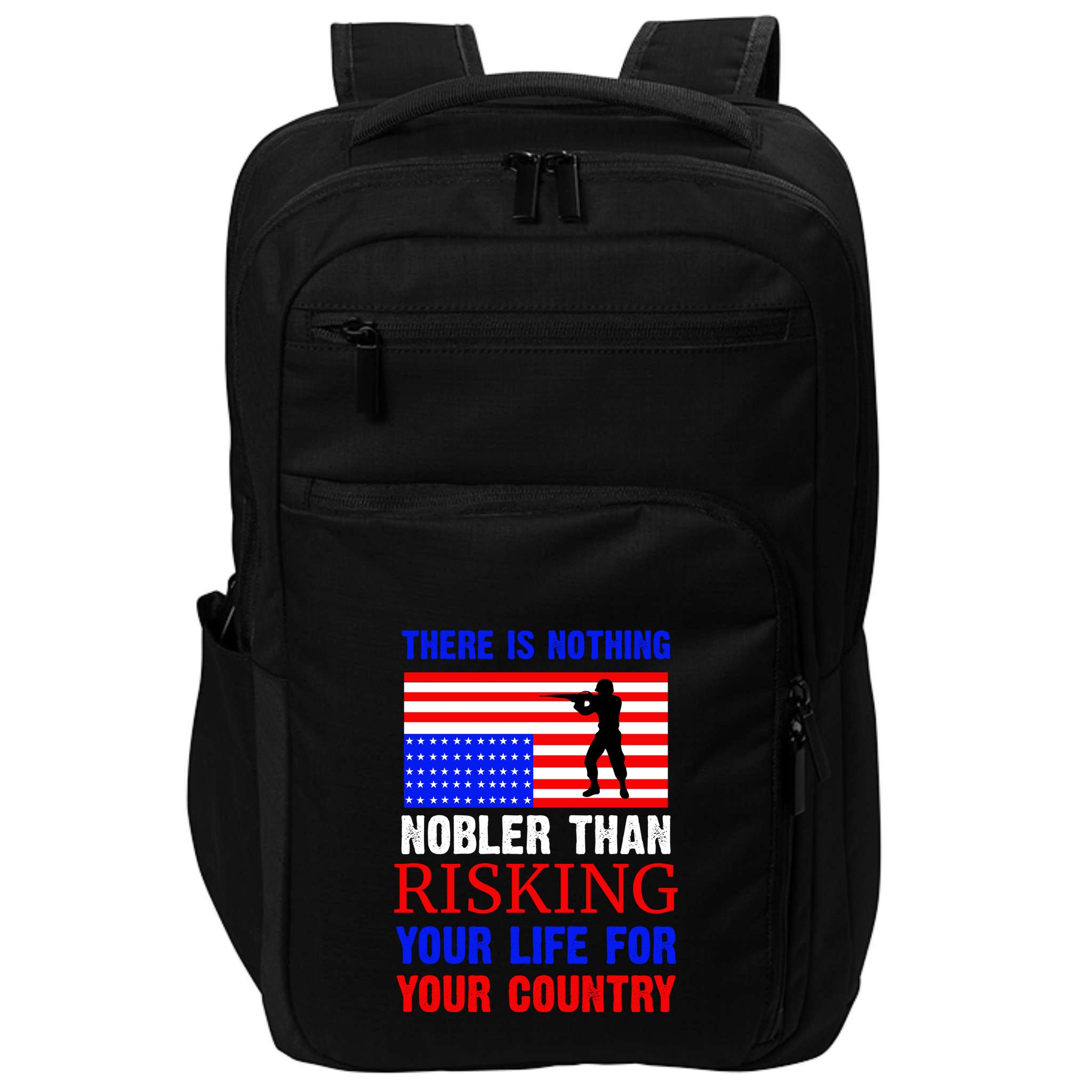 There Is Nothing Nobler Than Risking Your Life For Your Country Memorial Day Impact Tech Backpack