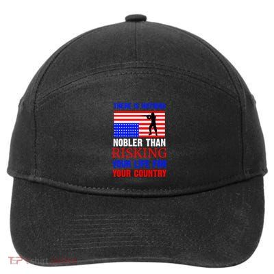 There Is Nothing Nobler Than Risking Your Life For Your Country Memorial Day 7-Panel Snapback Hat