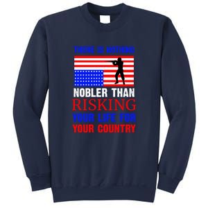 There Is Nothing Nobler Than Risking Your Life For Your Country Memorial Day Sweatshirt