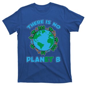 There Is No Planet B Gift Earth Day 2020 Gift T-Shirt