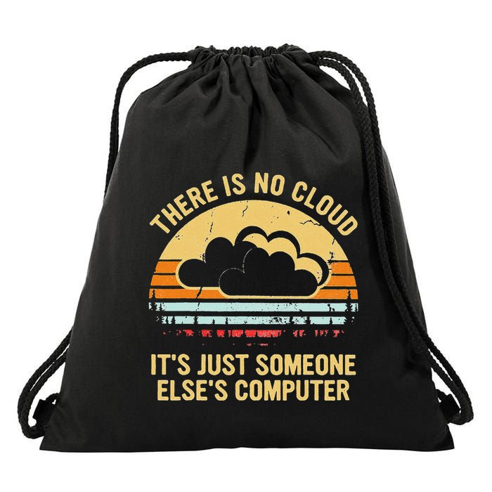 There Is No Cloud ItS Just Someone ElseS Computer Vintage Drawstring Bag
