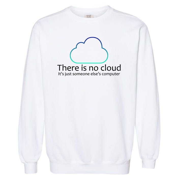 There Is No Cloud Garment-Dyed Sweatshirt