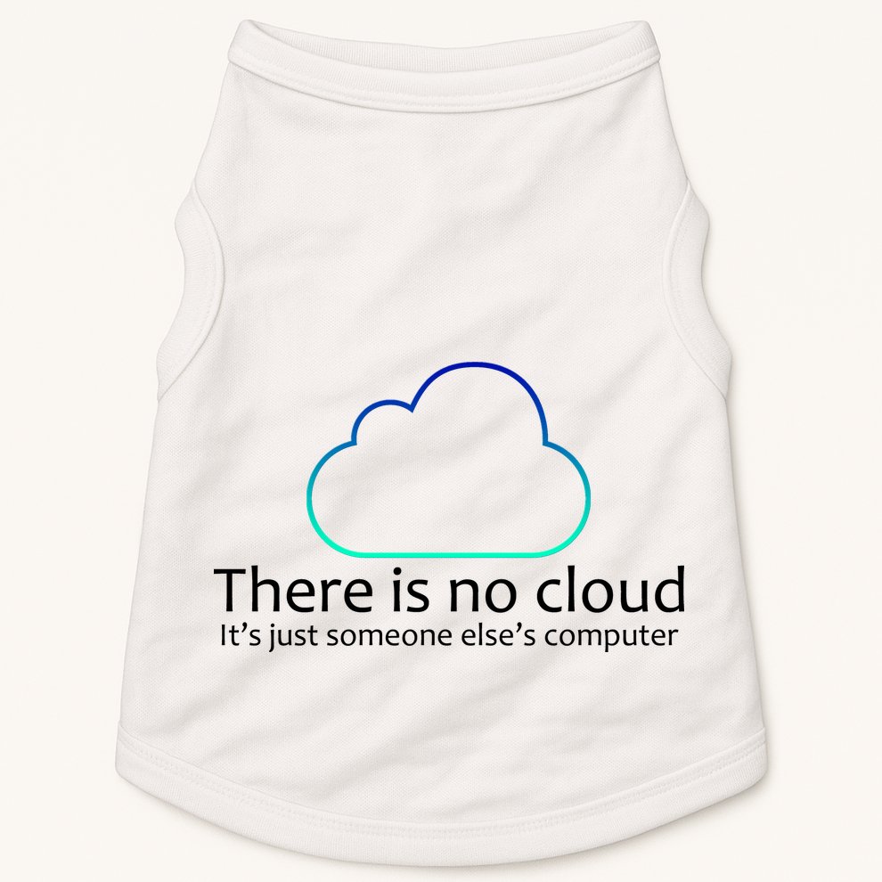 There Is No Cloud Doggie Tank