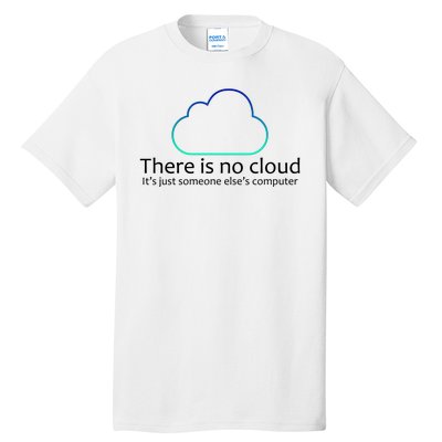 There Is No Cloud Tall T-Shirt