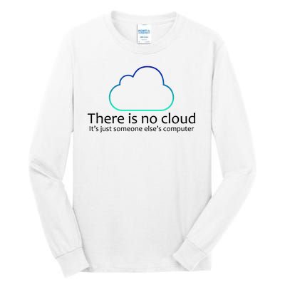 There Is No Cloud Tall Long Sleeve T-Shirt