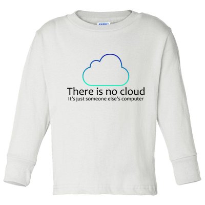 There Is No Cloud Toddler Long Sleeve Shirt