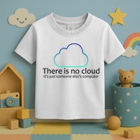 There Is No Cloud Toddler T-Shirt