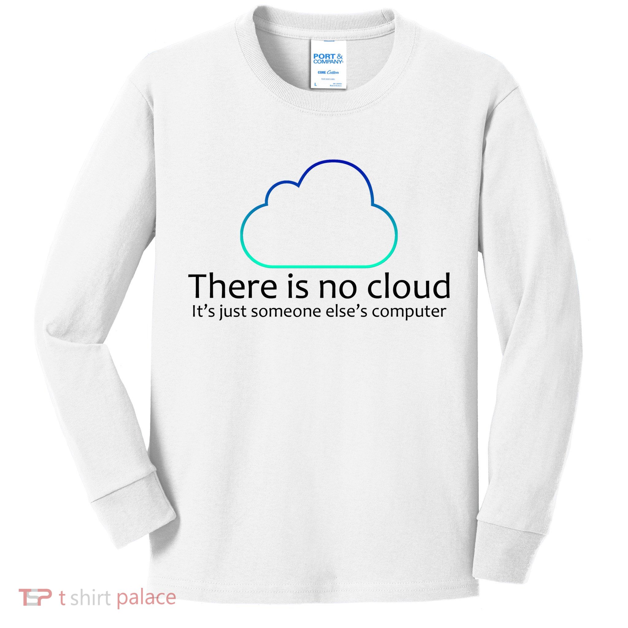 There Is No Cloud Kids Long Sleeve Shirt
