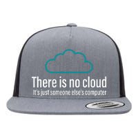 There Is No Cloud Computer Science Flat Bill Trucker Hat