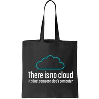There Is No Cloud Computer Science Tote Bag