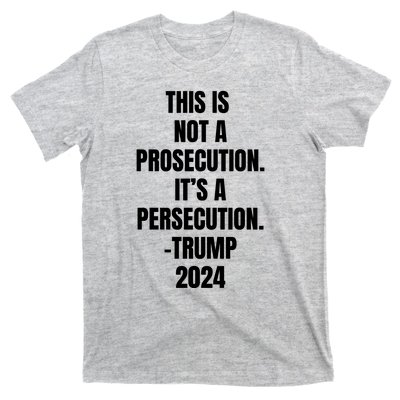 This Is Not A Prosecution It’s A Persecution Trump T-Shirt