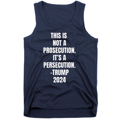 This Is Not A Prosecution It’s A Persecution Trump Tank Top