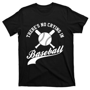 There is no Crying in Baseball Funny Sports Softball Funny T-Shirt