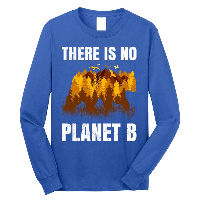 There Is No Planet B Saying Protection Animals Bear Birds Gift Long Sleeve Shirt