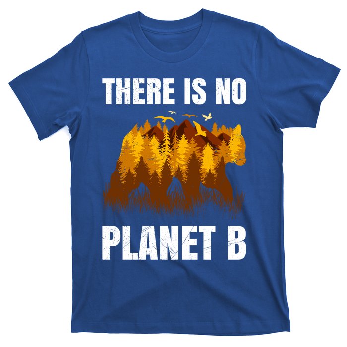 There Is No Planet B Saying Protection Animals Bear Birds Gift T-Shirt