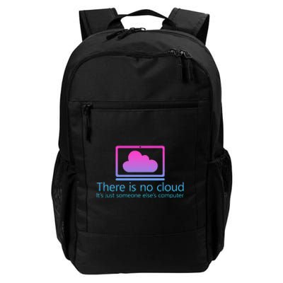 There Is No Cloud ItS Just Someone ElseS Computer Daily Commute Backpack