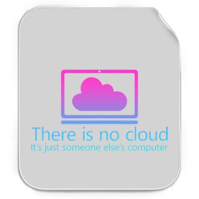 There Is No Cloud ItS Just Someone ElseS Computer Permanent Decal Sticker