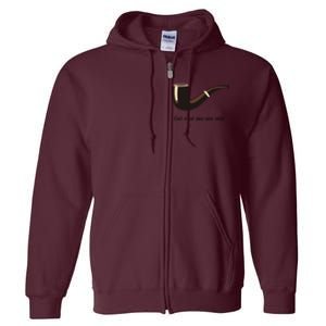 This Is Not A Pipe Full Zip Hoodie