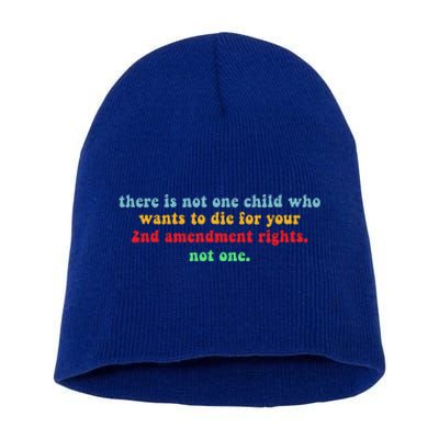 There Is Not One Child Who Wants To Die For Your 2nd Short Acrylic Beanie