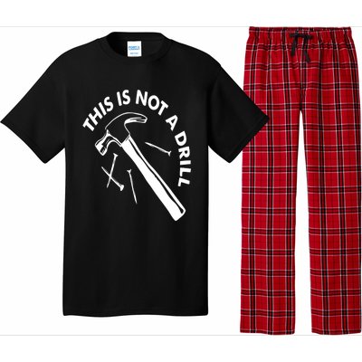 This Is Not A Drill Gift Carpenter Gift Pajama Set