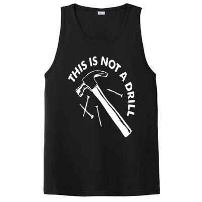 This Is Not A Drill Gift Carpenter Gift PosiCharge Competitor Tank