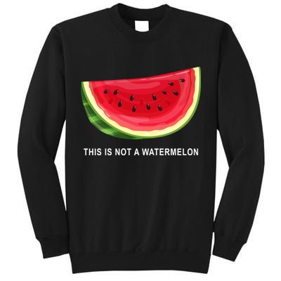 This Is Not A Watermelon Funny Tall Sweatshirt