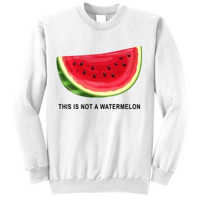 This Is Not A Watermelon Funny Sweatshirt
