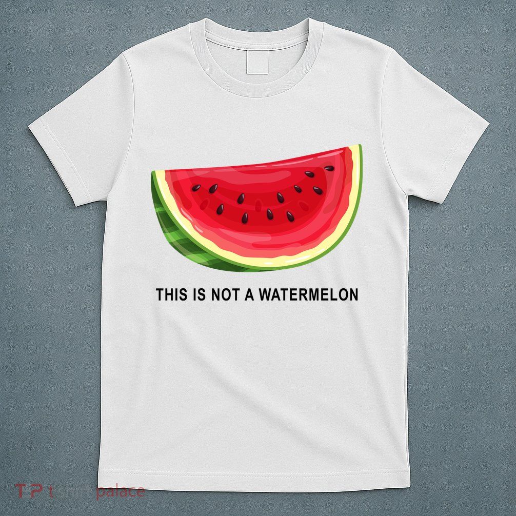 This Is Not A Watermelon Funny T-Shirt