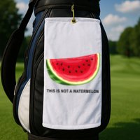 This Is Not A Watermelon Funny Golf Towel