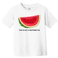 This Is Not A Watermelon Funny Toddler T-Shirt