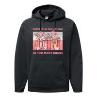 There Is No Such Thing As Too Many Books Performance Fleece Hoodie