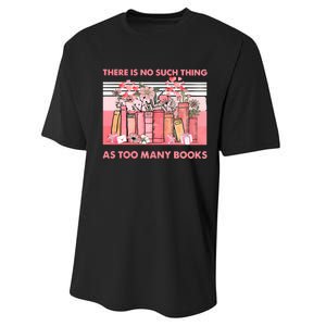 There Is No Such Thing As Too Many Books Performance Sprint T-Shirt