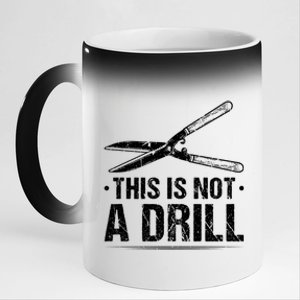 This Is Not A Drill Garden Funny Gardening Gift 11oz Black Color Changing Mug