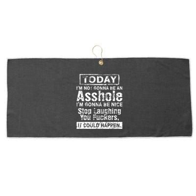 Today Im Not Gonna Be An Asshole Im Gonna Be Nice Large Microfiber Waffle Golf Towel