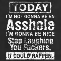 Today Im Not Gonna Be An Asshole Im Gonna Be Nice 25L Jumbo Tote