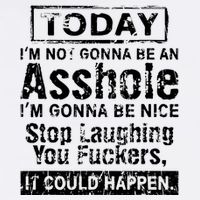 Today Im Not Gonna Be An Asshole Im Gonna Be Nice Garment-Dyed Sweatshirt