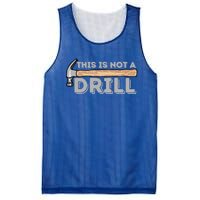 This Is Not A Drill Gift Carpenter And Woodworking Woodworker Cool Gift Mesh Reversible Basketball Jersey Tank