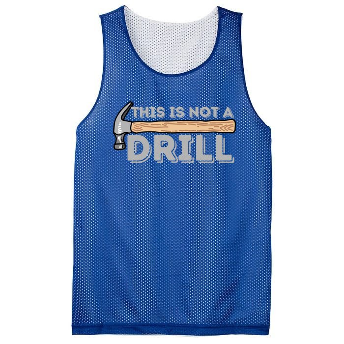 This Is Not A Drill Gift Carpenter And Woodworking Woodworker Cool Gift Mesh Reversible Basketball Jersey Tank